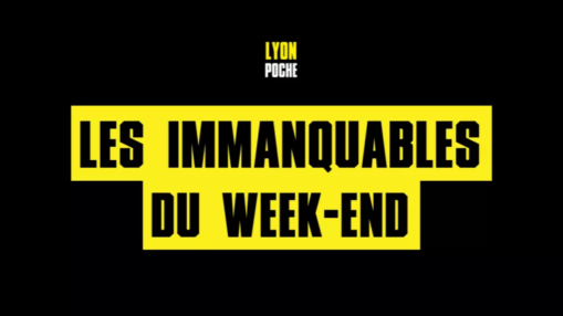 Les bons plans de Lyon Poche : vos sorties à Lyon du vendredi 11 au dimanche 13 septembre Les bons plans de Lyon Poche : vos sorties à Lyon du vendredi 11 au dimanche 13 septembre