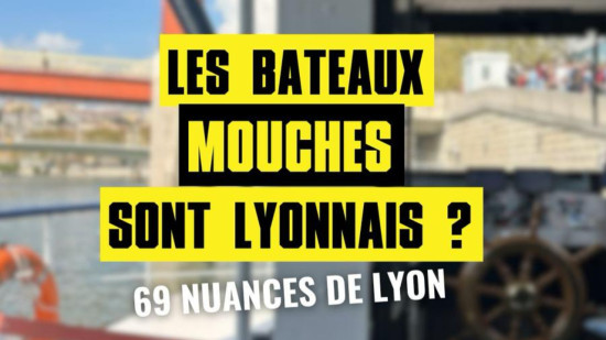 69 nuances de Lyon #6 : l'origine des bateaux-mouches 69 nuances de Lyon #6 : l'origine des bateaux-mouches