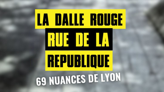 69 nuances de Lyon #6 : la dalle rouge de la rue de la Ré 69 nuances de Lyon #6 : la dalle rouge de la rue de la Ré
