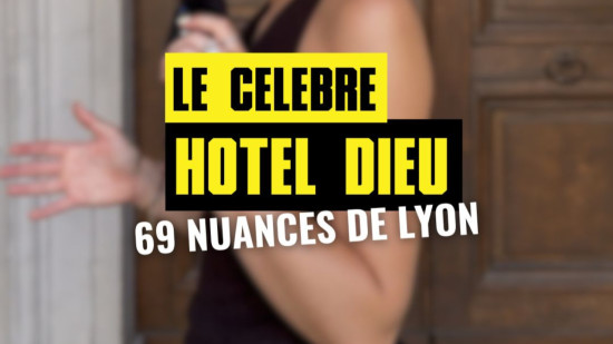 69 nuances de Lyon #15 : les nombreuses vies de l'Hôtel-Dieu 69 nuances de Lyon #15 : les nombreuses vies de l'Hôtel-Dieu