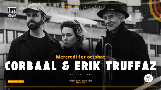 Lyon : Erik Truffaz et Corbaal en concert au Docks 40 le 1er octobre Lyon : Erik Truffaz et Corbaal en concert au Docks 40 le 1er octobre